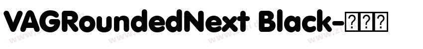 VAGRoundedNext Black字体转换 VAGRoundedNext Black字体转换